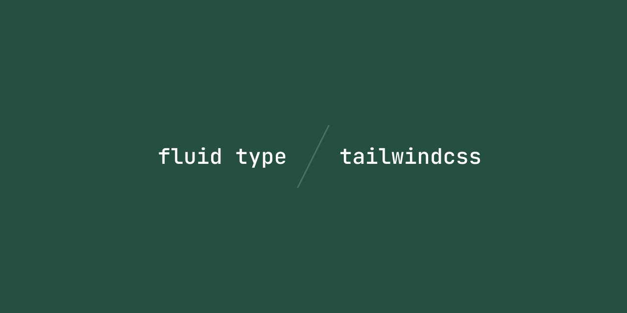 Tailwindcss fluid type